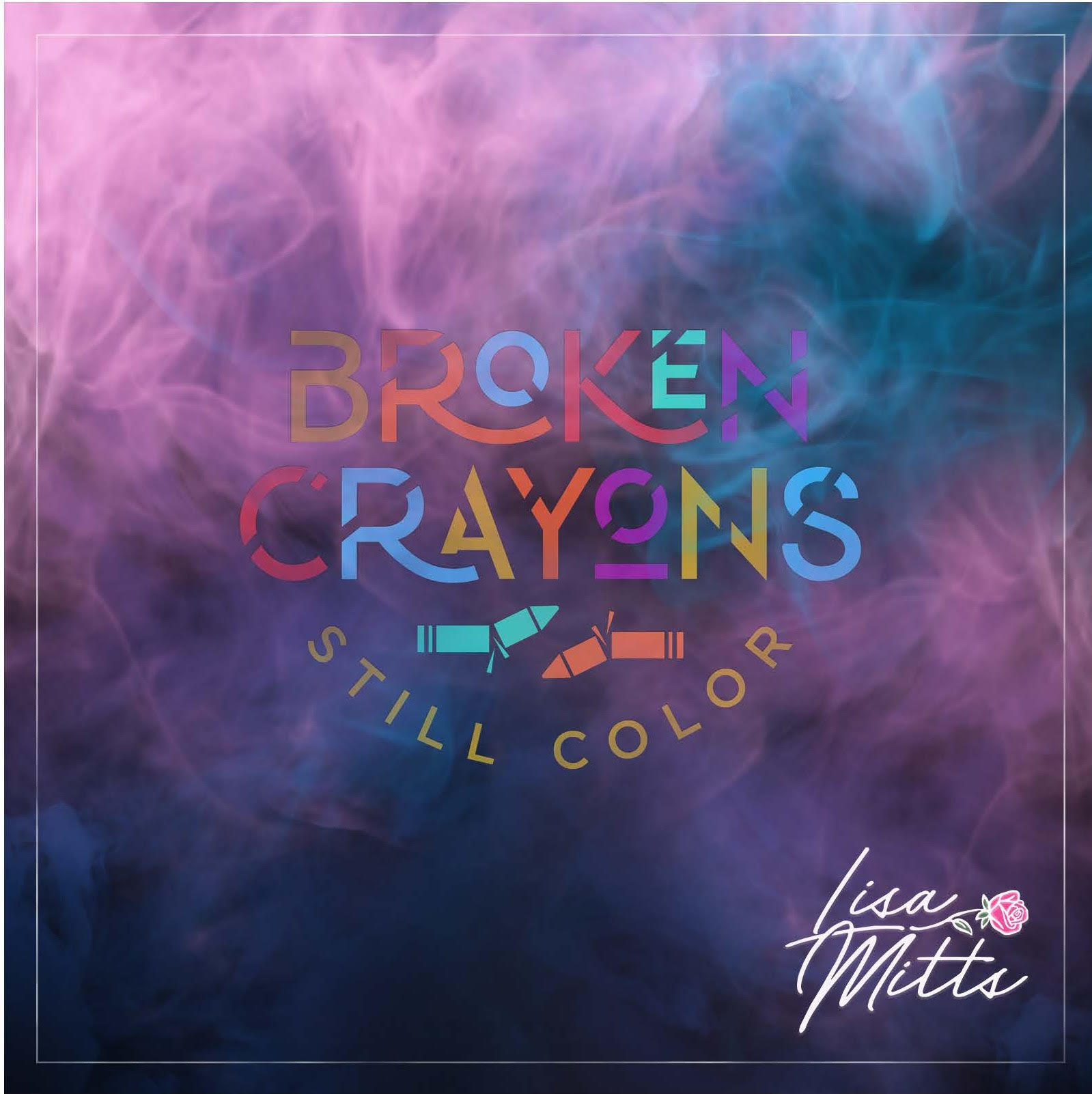 BROKEN CRAYONS ALBUM LISA MITTS MUSIC SONG WRITER